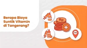 Berapa Biaya Suntik Vitamin di Tangerang