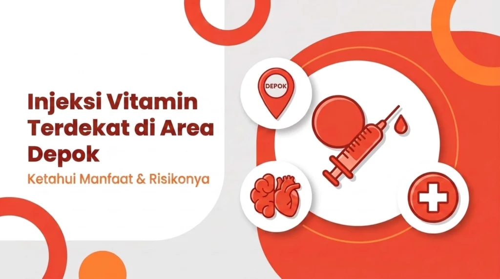 Suntik Vitamin Terdekat Daerah Depok, Kenali Manfaat & Risikonya